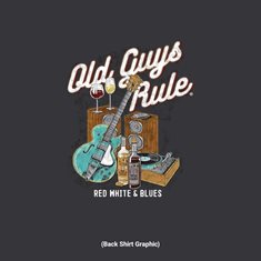 Old guys rule- Red White & Blues