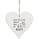 Tavla Livet är alltid bättre med en katt