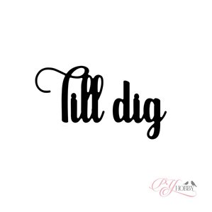 PY Hobby Dies - Till Dig - 6,1 x 3,4cm