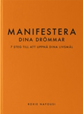 Manifestera dina drömmar 7 steg till att uppnå dina livsmål - Roxie Nafousi