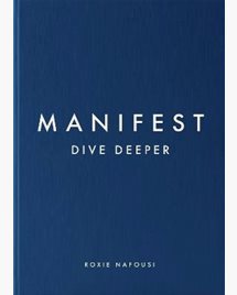 Manifest Dive Deeper - Roxie Nafousi