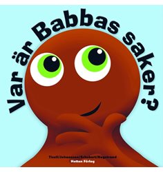 Babblarna bok "Var är Babbas saker"