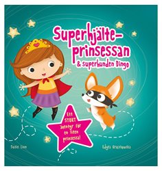 Superhjälteprinsessan och superhunden Dingo