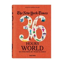 The NY Times 36 Hours - World Böcker