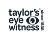 Taylors Eye Witness