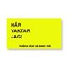 H Övrigt här vaktar jag 17x10cm gul