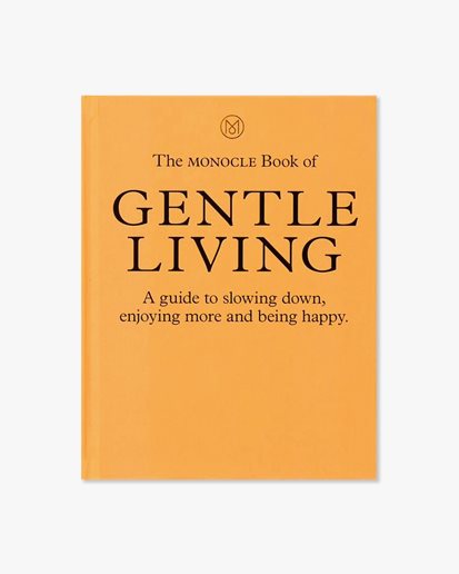 Book The Monocle Book Of Gentle Living