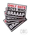 eXc Only Date Boys who Braaap Sticker 10X7cm