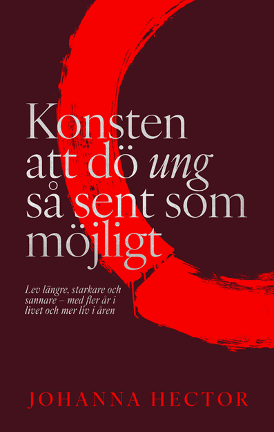 Konsten att dö ung så sent som - Johanna Hector