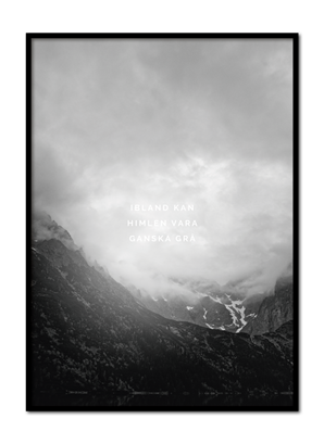 Poster Ibland kan himlen vara granska grå