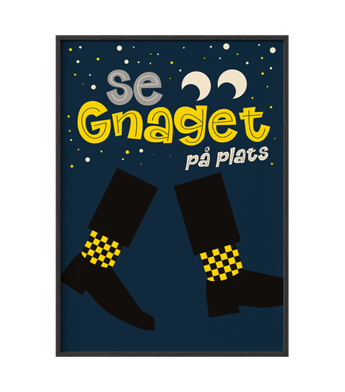 POSTER - GNAGET SES PÅ PLATS