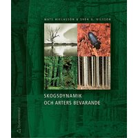 Skogsdynamik och arters bevarande (Niklasson & Nilsson)
