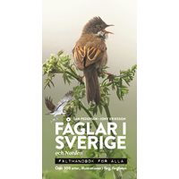 Fåglar i Sverige och Norden : fälthandbok för alla