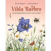 Vilda Barbro : livsviktiga fakta om bin och insekter