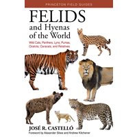 Felids and Hyenas of the World