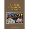 I Funghi Clavarioidi in Italia