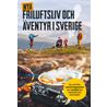 Nya friluftsliv och äventyr i Sverige