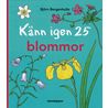 Känn igen 25 blommor (Bergenholtz)