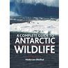 A complete guide to Antarctic Wildlife