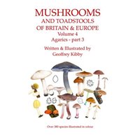 Mushrooms and Toadstools of Britain & Europe. Vol. 4
