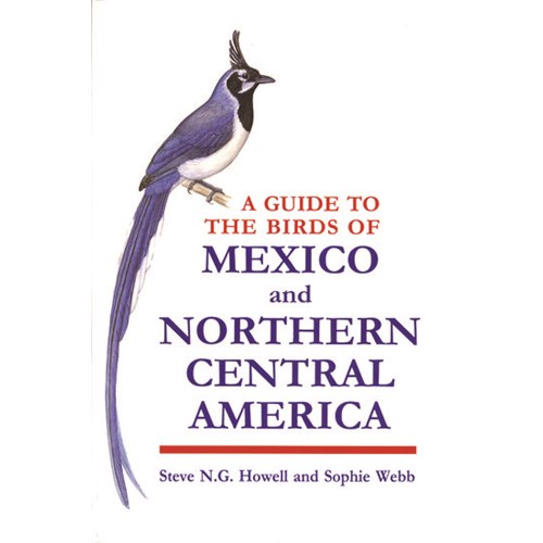 Birds of Mexico and Northern Central America (Howell & Webb)