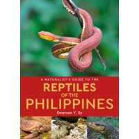 Naturalist's Guide to the Reptiles of the Philippines