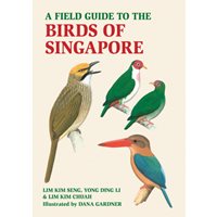 Field Guide to the Birds of Singapore