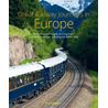 Great Railway Journeys in Europe