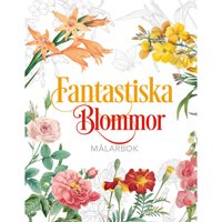 Fantastiska Blommor : Målarbok