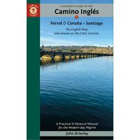 A Pilgrim's Guide to the Camino IngléS: The English Way Also