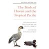 Field guide to the Birds of Hawaii and the tropical Pacific