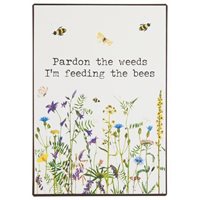 Metal sign Pardon the weeds