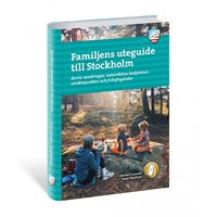 Familjens uteguide till Stockholm