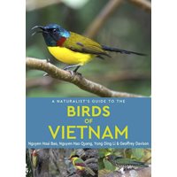 Naturalist's Guide to the Birds of Vietnam