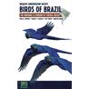 Birds of Brazil: The Pantanal and Central Brazil (Gwynne...)