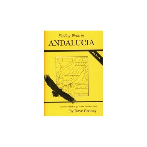 Finding Birds in Andalucia - the Book (Gosney)