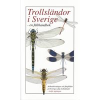 Trollsländor i Sverige - en fälthandbok.3:a uppl.