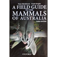 A Field Guide to the Mammals of Australia (Menkhorst...