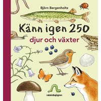 Känn igen 250 djur o växter (Bergenholtz)