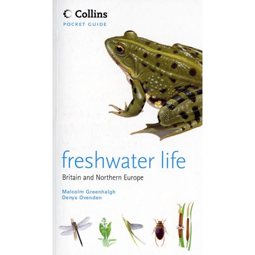 Freshwater Life of Britain and Northern Europe
