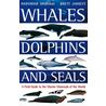 Whales, Dolphins & Seals. Marine Mammals of the World (Shiri