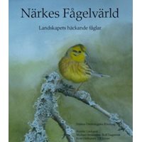 Närkes Fågelvärld - Landskapets häckande fåglar (Lindqvist)