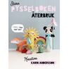 Stora pysselboken : återbruk