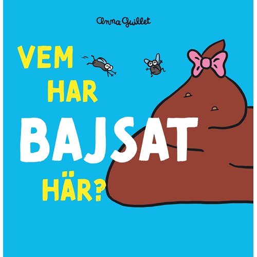 Vem har bajsat här?