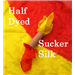 Half Dyed Sucker Silk