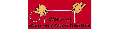Close Up Ring & Rope Routine