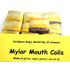 Mouth Coils, mylar silver